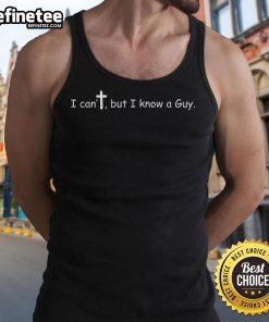 Official 'I Can't But I Know A Guy' Jesus Christ Tank Top for Christians, featuring the Son of God design.