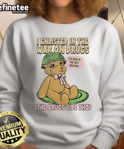 Alt Text: Official sweatshirt: 'I Enlisted In The War On Drugs' - bold design for those who embrace a chill lifestyle.