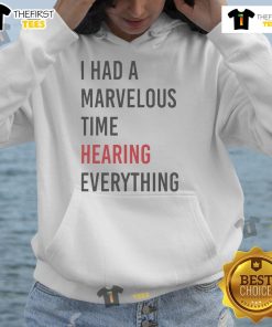 Official 'I Had A Marvelous Time Hearing Everything' hoodie in vibrant colors, perfect for casual outings and cozy wear.