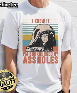 Official I Knew It I'M Surrounded By Assholes Retro T-Shirt featuring bold text design on a stylish cotton tee.