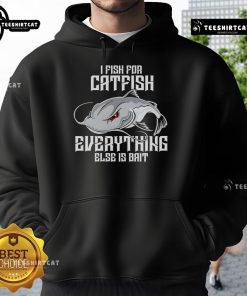 Alt Text: Official I Pish for Catfish hoodie featuring bold text design, perfect for fishing enthusiasts and catfish lovers.