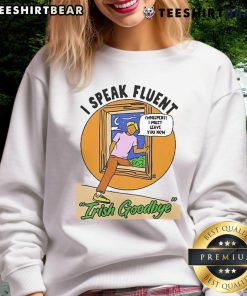 Ivory sweatshirt with 'I Speak Fluent Irish' text, perfect for showcasing pride in Irish culture and language.