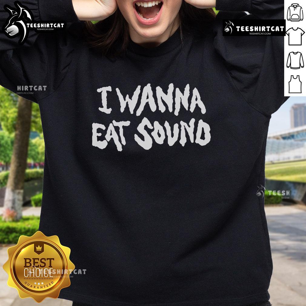 Official I Wanna Eat Sound Sweatshirt Official I Wanna Eat Sound Sweatshirt in vibrant colors, perfect for music lovers and casual wear enthusiasts.