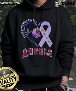 Official I Will Remember For You Alzheimer's Awareness hoodie featuring Los Angeles Angels logo, promoting Alzheimer's support.