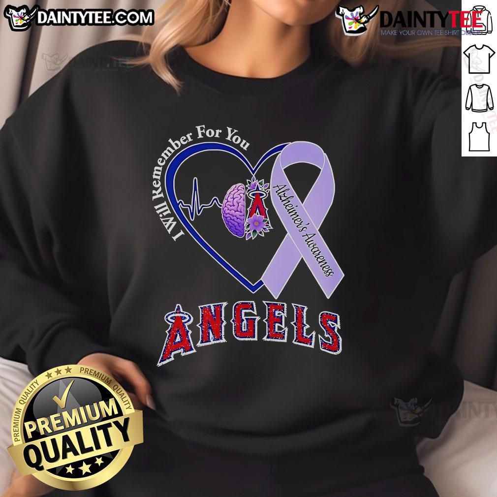 Official I Will Remember For You Alzheimer's Awareness Los Angeles Angels Sweatshirt Official I Will Remember For You Alzheimer's Awareness sweatshirt featuring Los Angeles Angels logo for support and awareness.