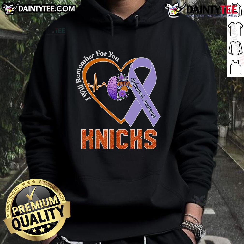 Official I Will Remember For You Alzheimer'S Awareness New York Knicks Hoodie Official I Will Remember For You Alzheimer's Awareness New York Knicks Hoodie with logo and vibrant team colors.