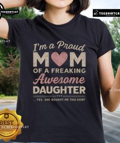 Official I'm a Proud Mom of an Awesome Daughter Ladies Tee - stylish shirt celebrating proud motherhood.