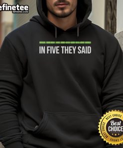 Alt Text: Official In Five They Said Hoodie in black, featuring a stylish design and comfortable fit, perfect for casual wear.