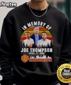 Official In Memory of Joe Thompson April 17, 2025, Manchester United retro sweatshirt featuring vintage design and logo.