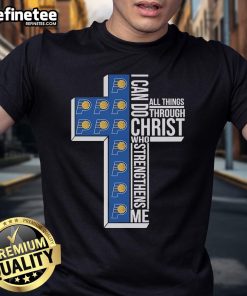 Alt Text: Official Indiana Pacers I Can Do All Things Through Christ T-Shirt featuring a motivational design and team logo.