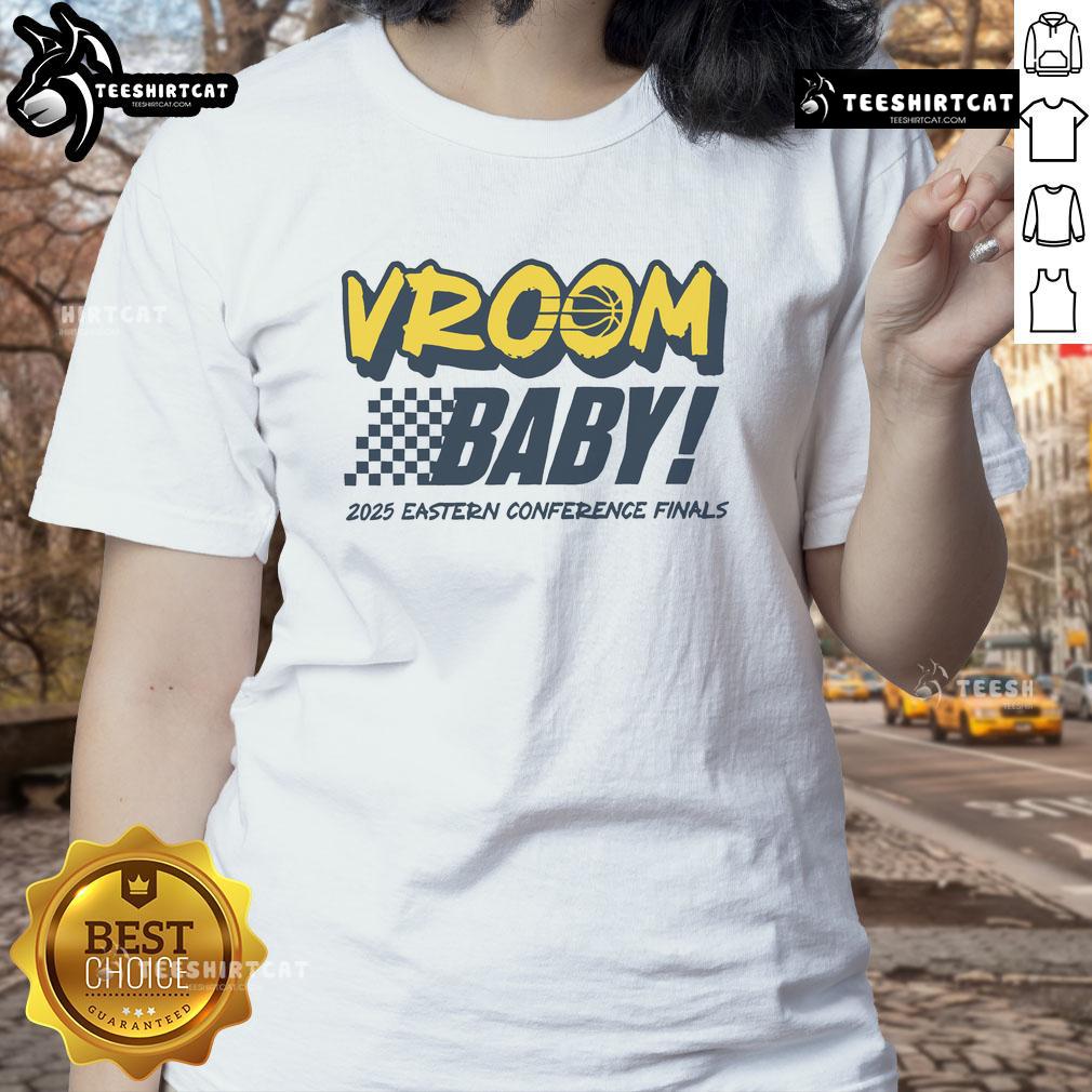 Official Indiana Pacers Vroom Baby 2025 Eastern Conference Finals Ladies Tee Official Indiana Pacers Vroom Baby 2025 Eastern Conference Finals ladies tee featuring vibrant team colors and logo.
