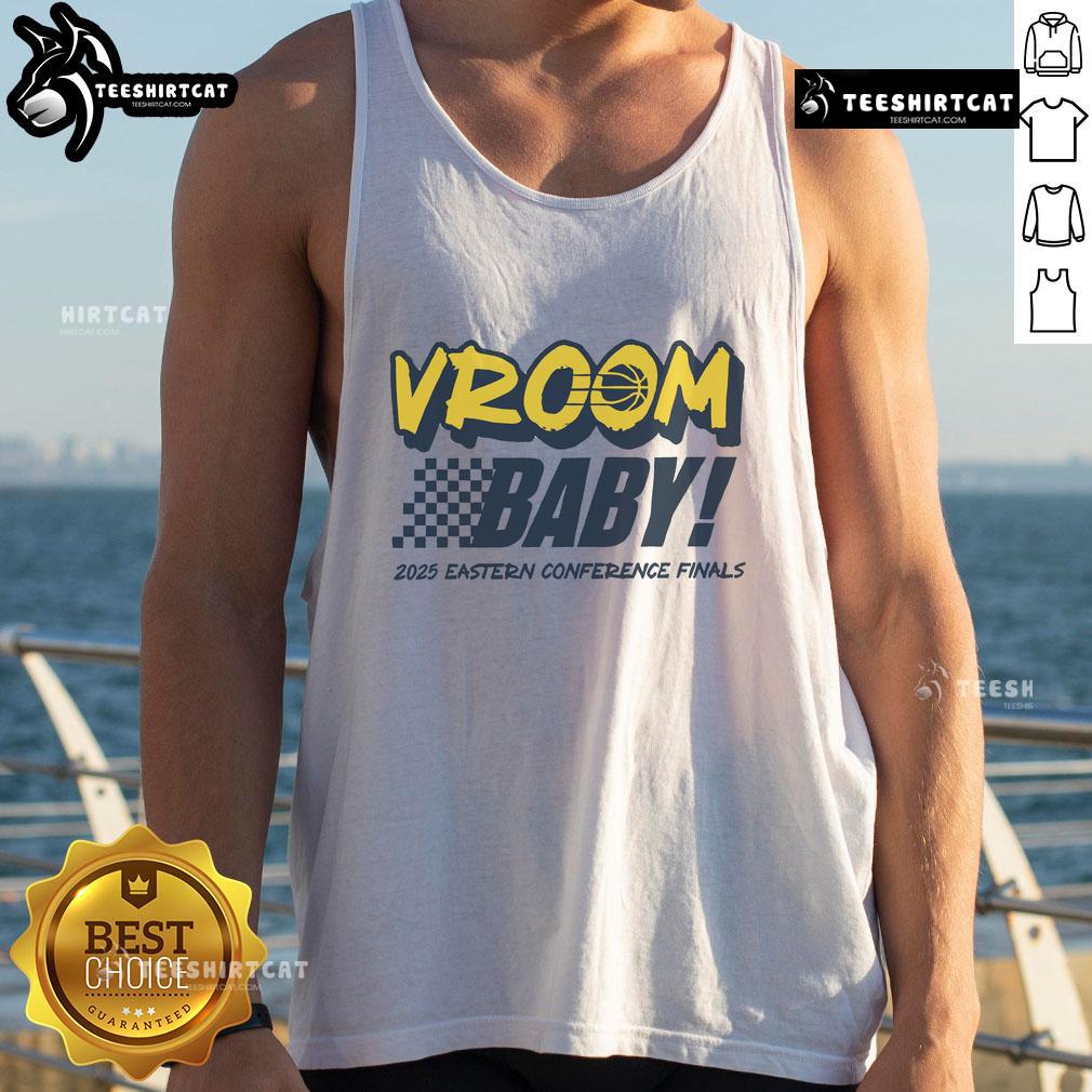 Official Indiana Pacers Vroom Baby 2025 Eastern Conference Finals Tank Top Official Indiana Pacers Vroom Baby 2025 Eastern Conference Finals tank top showcasing team pride and style.