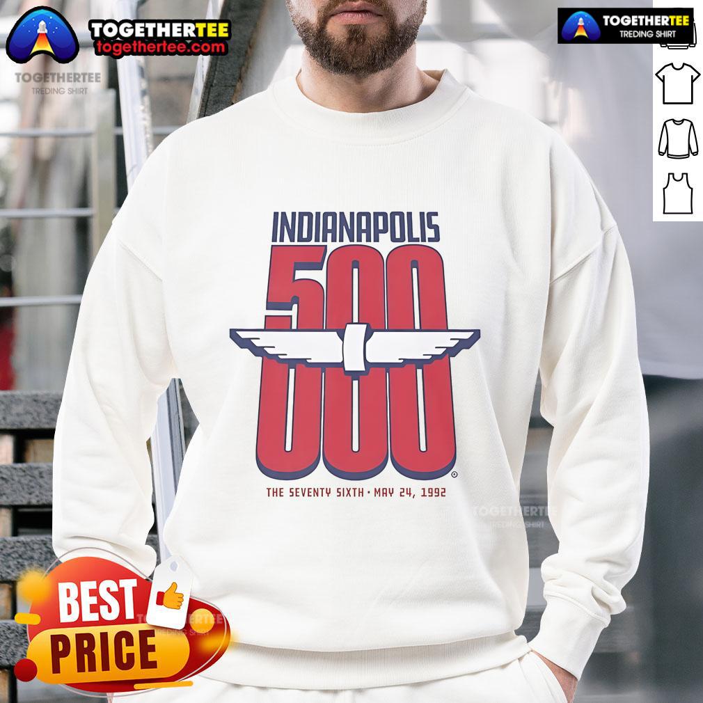 Official Indianapolis 1992 Indy 500 76Th Running 1992 Sweatshirt Alt Text: 1992 Indianapolis 500 sweatshirt celebrating the 76th running of the Indy 500, featuring iconic race graphics.