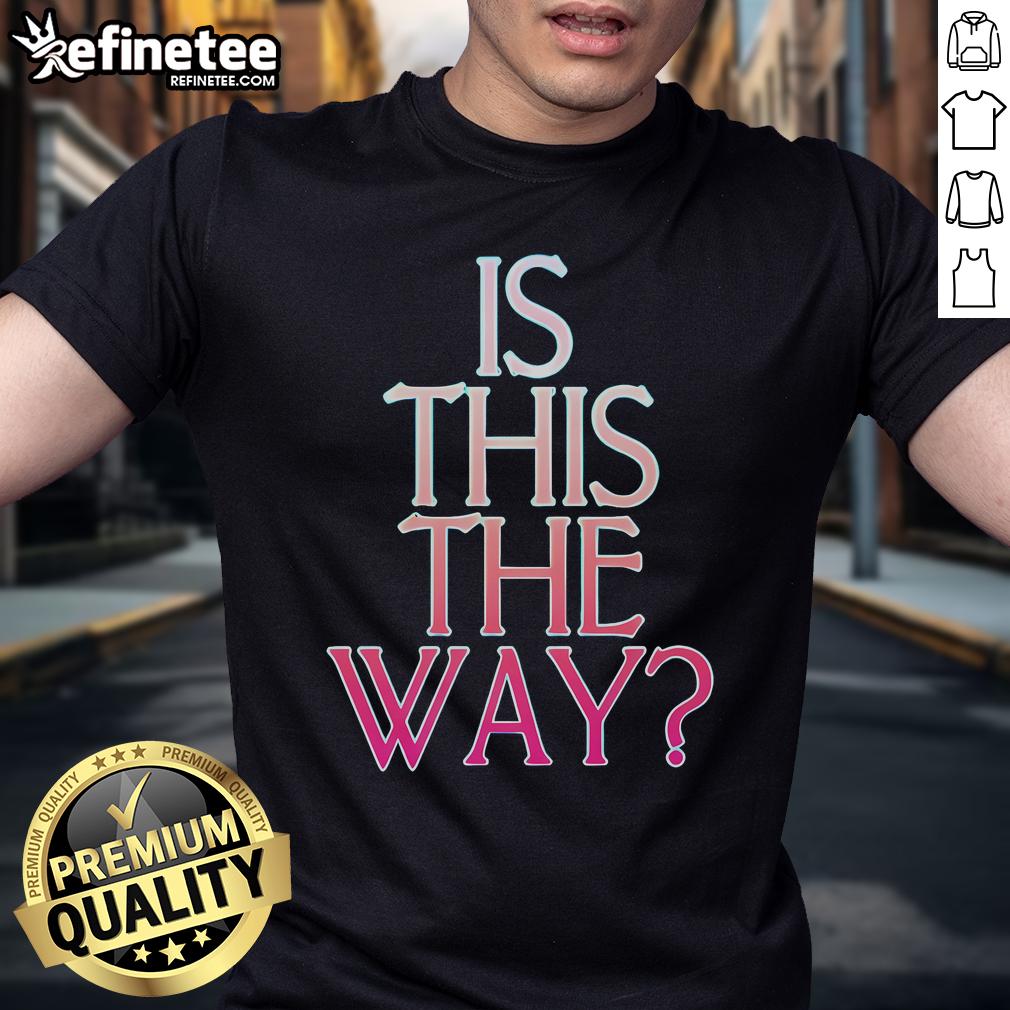 Official Is This The Way T Shirt Official Is This The Way T-Shirt featuring a stylish design, perfect for fans of the hit series.