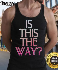 Official Is This The Way Tank Top in stylish design, perfect for casual wear and summer outings.