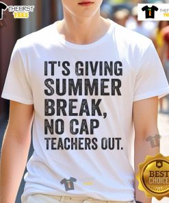 Alt Text: Official It's Giving Summer Break No Cap Teachers Out End Of School T-Shirt for summer celebrations and festivities.