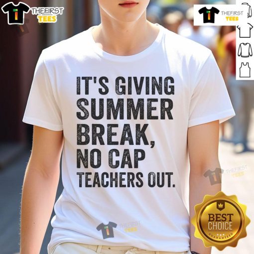 Alt Text: Official It's Giving Summer Break No Cap Teachers Out End Of School T-Shirt for summer celebrations and festivities.