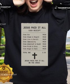 Official Jesus Paid For It All On The Cross sweatshirt featuring a bold graphic design and inspirational message.