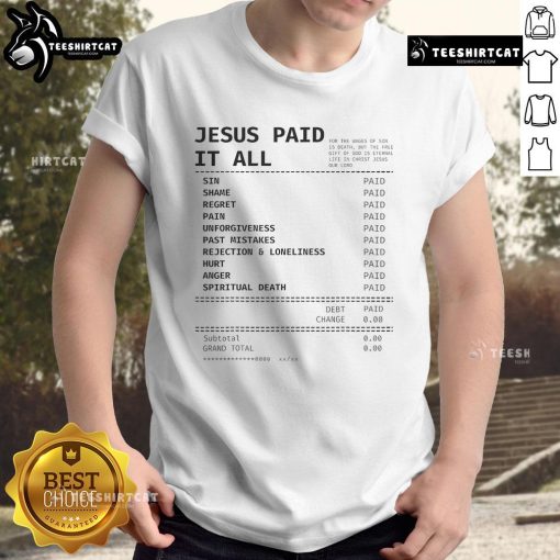 Jesus Paid It All Receipt T-Shirt featuring a bold graphic design, perfect for faith-based fashion enthusiasts.