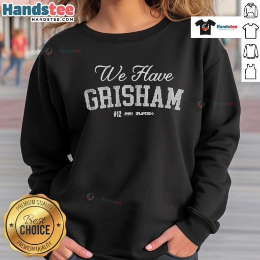 Official Jomboy Media We Have Grisham sweatshirt featuring stylish design and logo for fans of the brand.