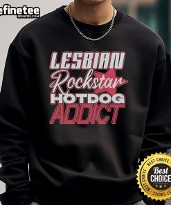 Official Lesbian Rockstar Hotdog Addict Sweatshirt featuring vibrant design and bold graphics for trendy casual wear.