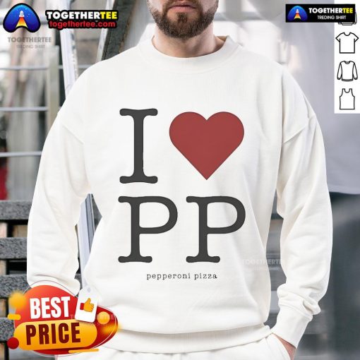 Official Love PP Pepperoni Pizza Sweatshirt featuring a vibrant pizza graphic, perfect for pizza lovers.