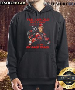 Official Marc Marquez hoodie with 'Yes I Am Old But I Saw on Race Track' design, perfect for racing fans and collectors.