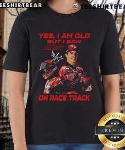 Official Marc Marquez 'Yes, I Am Old' Limited Edition Ladies Tee featuring vibrant design for motorsport fans.