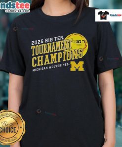 Official Michigan Wolverines 2025 Big Ten Softball Conference Tournament Champions Ladies Tee featuring team colors and logo.