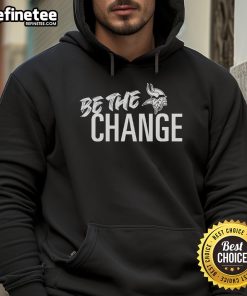 Alt Text: Official Minnesota Vikings 'Be The Change' 2025 hoodie featuring bold team logo and stylish design for fans.