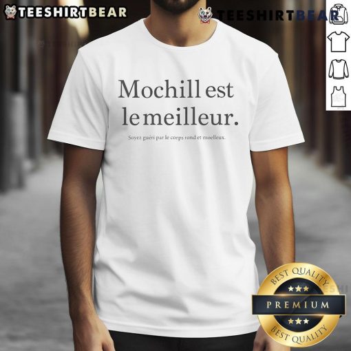 Official Mochill Est Le Meilleur T-Shirt featuring a soft, round, and cozy design for ultimate comfort.