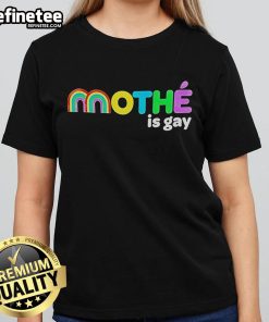 Official Mothe Is Gay Rainbow Ladies Tee showcasing vibrant colors and a bold LGBTQ+ message for pride and support.