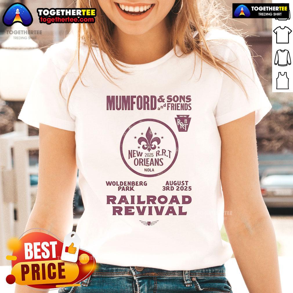 Official Mumford And Sons 2025 Railroad Revival Tour In New Orleans At Woldenberg Park On August 3 2025 Ladies-Tee Alt Text: Official Mumford and Sons 2025 Railroad Revival Tour Ladies Tee for New Orleans concert at Woldenberg Park, August 3.