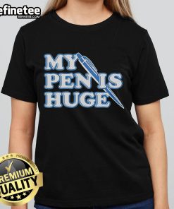 Official My Pen Is Huge Ladies Tee featuring a stylish design, perfect for casual wear and expressing personality.