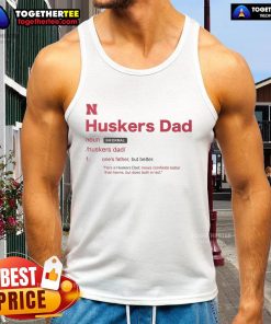 Official Nebraska Cornhuskers Dad Definition Tank Top, perfect for fans showcasing pride in their team and family.