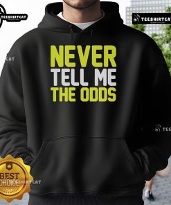 Official Never Tell Me The Odds Hoodie featuring a stylish design and cozy fit for fans of pop culture and sci-fi.