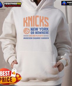 Official New York Or Nowhere Knicks Playoffs 2025 Hoodie showcasing team colors and logo, perfect for fans.