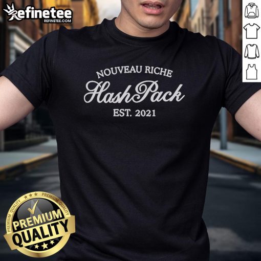 Official Nouveau Riche Hash Pack Est 2021 T-Shirt featuring a stylish design for crypto enthusiasts and fashion lovers.
