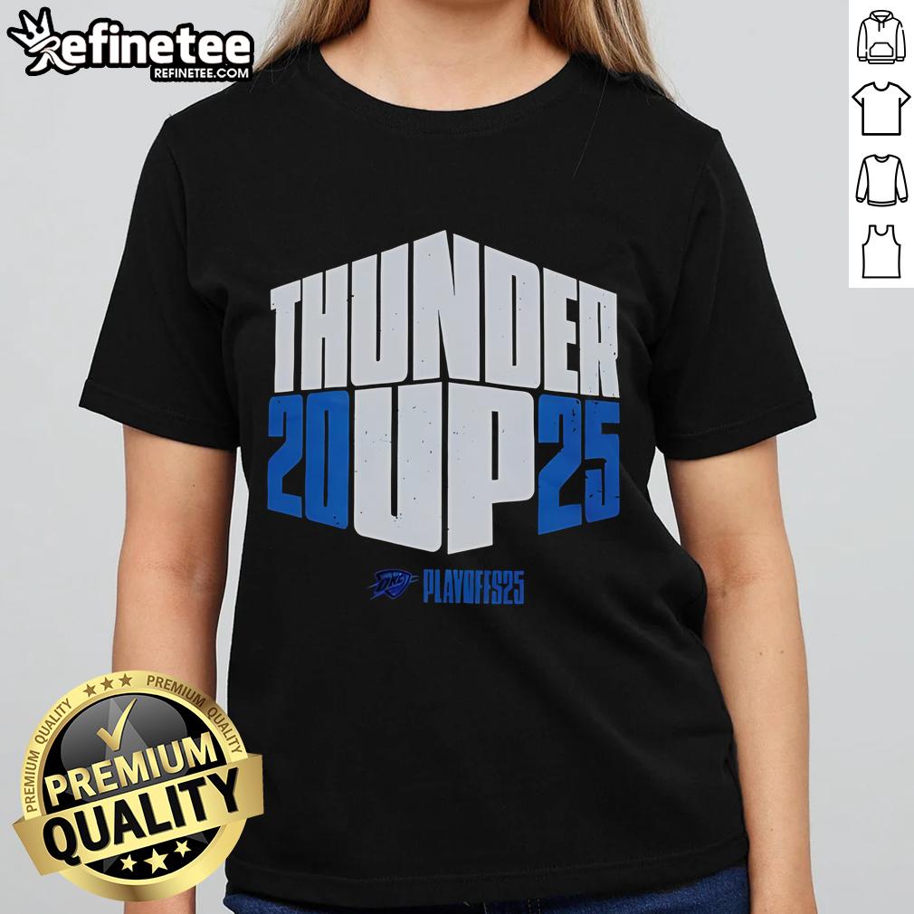 Official Oklahoma City Thunder Up 2025 Playoffs 2025 Ladies Tee Alt Text: Official Oklahoma City Thunder Up 2025 Playoffs Ladies Tee featuring team colors and logo for fans.