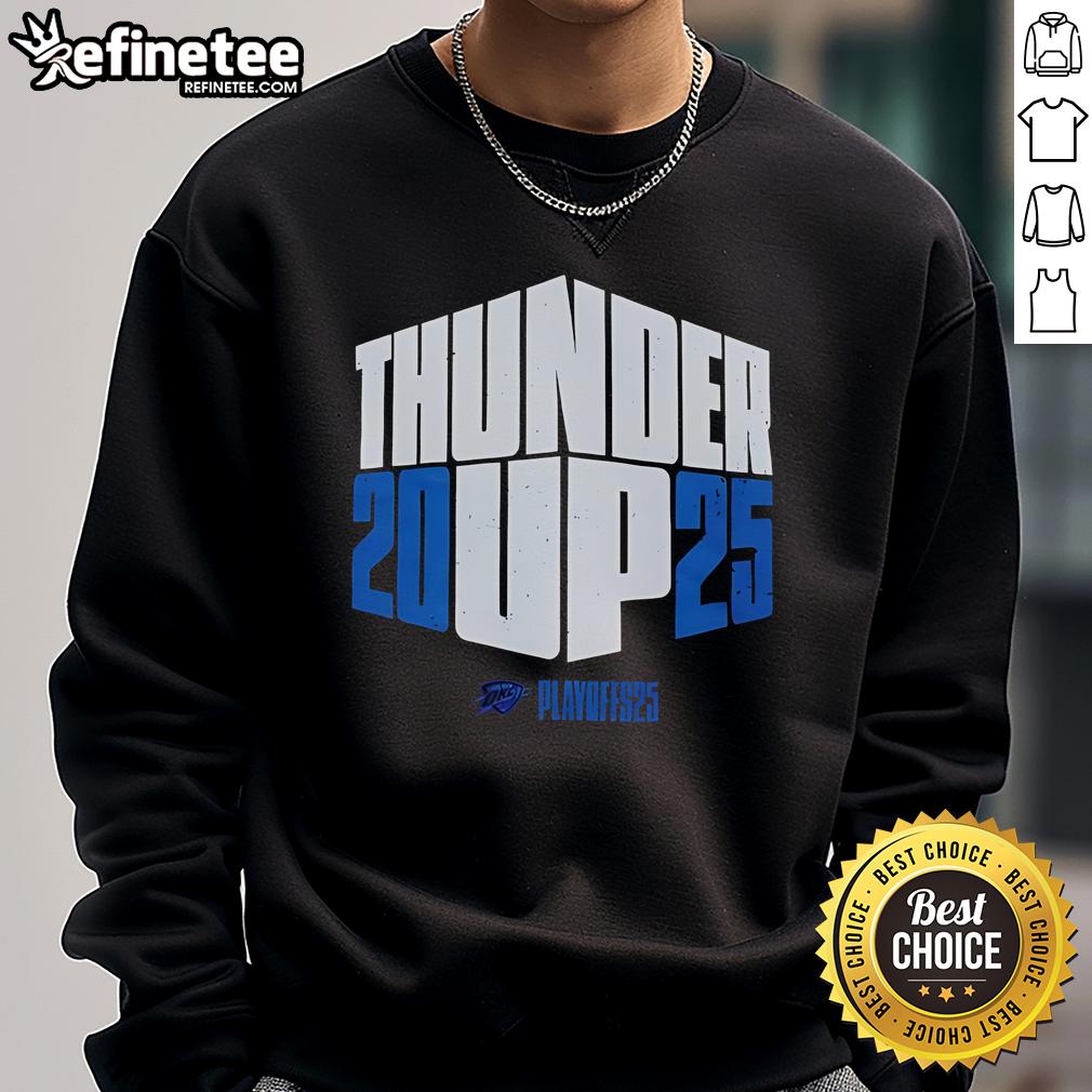Official Oklahoma City Thunder Up 2025 Playoffs 2025 Sweatshirt Official Oklahoma City Thunder Up 2025 Playoffs sweatshirt featuring team colors and logo for fans and supporters.