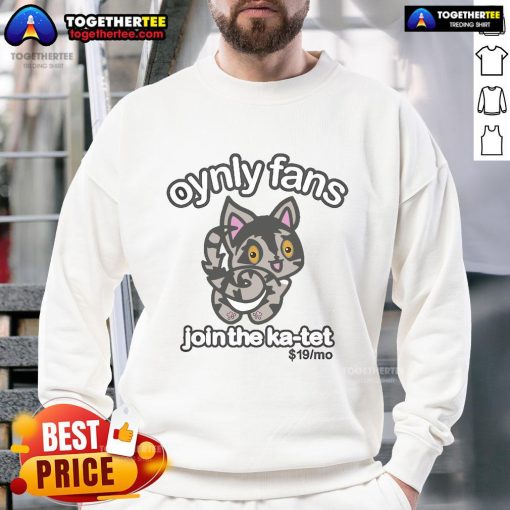Official Oynly Fans Join The Ka-Tet 19 Mo Sweatshirt featuring a stylish design and cozy fabric, perfect for fans.