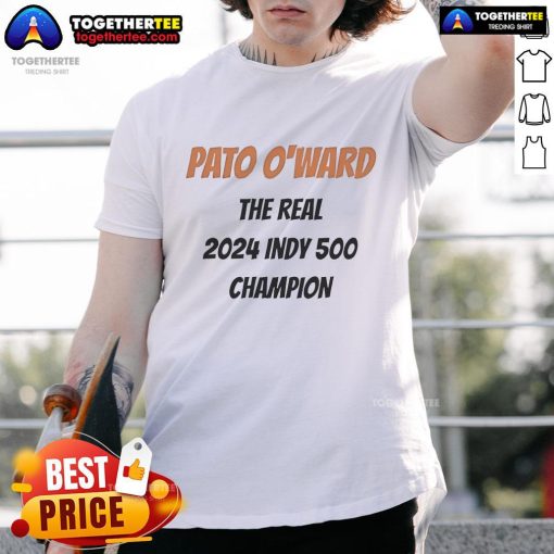 Official Pato OWard The Real 2024 Indy 500 Champion T-Shirt featuring vibrant graphics and premium fabric design.