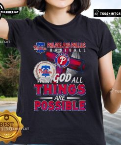 Official Philadelphia Phillies baseball tee for women featuring 'With God, All Things Are Possible' design.