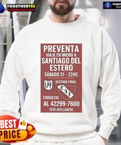 Official sweatshirt for the trip to Santiago del Estero on Saturday, 31st at 22:00, featuring vibrant design.