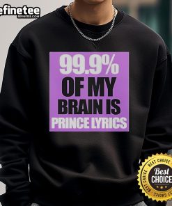 Official Prince Party UK sweatshirt featuring '99.9% Of My Brain Is Prince' lyrics in vibrant colors.