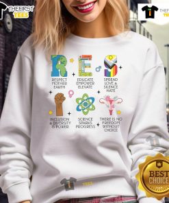 Official Respect Educate Spread Love sweatshirt promoting inclusion, diversity, and freedom of choice in science.
