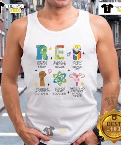 Official Respect Educate Spread Love tank top promoting inclusion, diversity, and freedom of choice in science.
