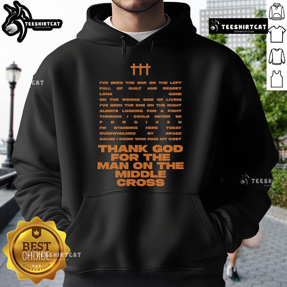 Official Rhett Walker Thank God For The Man On The Middle Cross I've Been The One On The Left Hoodie Rhett Walker hoodie featuring 'Thank God For The Man On The Middle Cross' design, showcasing faith and inspiration.