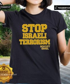 Official Robert Martin Stop Israeli Terrorism Boycott Israel Ladies Tee featuring a bold protest graphic.