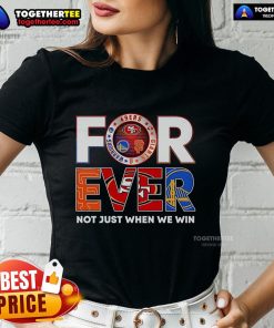 Alt Text: Official San Francisco Forever Not Just When We Win Ladies Tee showcasing stylish design for San Francisco fans.